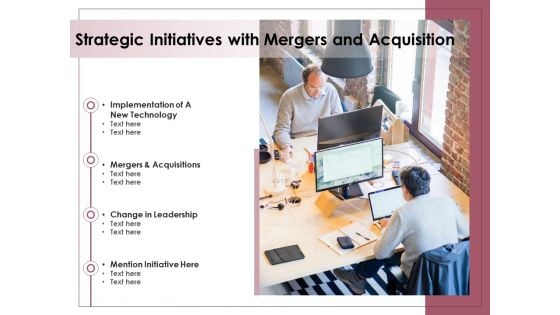 Strategic Initiatives With Mergers And Acquisition Ppt PowerPoint Presentation Gallery Clipart Images PDF