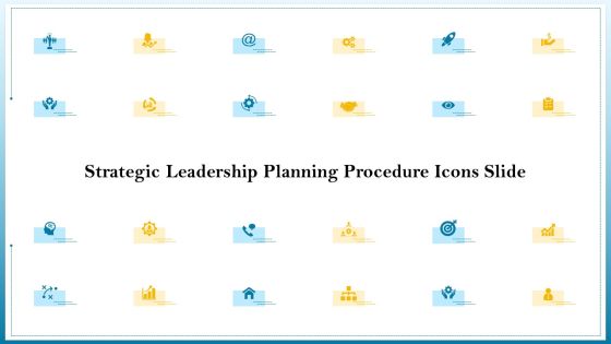 Strategic Leadership Planning Procedure Ppt PowerPoint Presentation Complete Deck With Slides Slide06