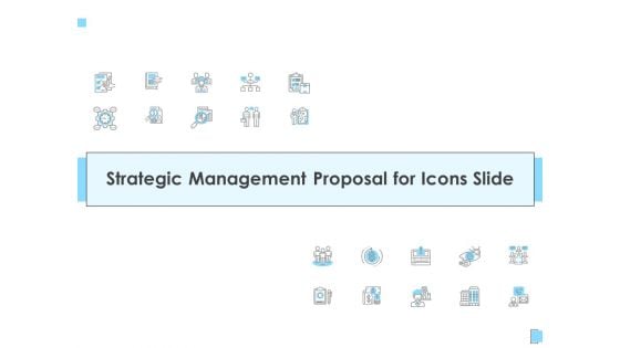 Strategic Management Proposal For Icons Slide Ppt Model Topics PDF