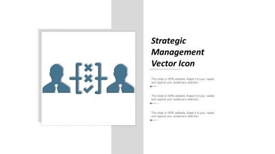 Strategic Management Vector Icon Ppt Powerpoint Presentation Ideas Slides