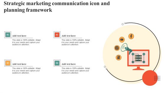 Strategic Marketing Communication Icon And Planning Framework Themes PDF