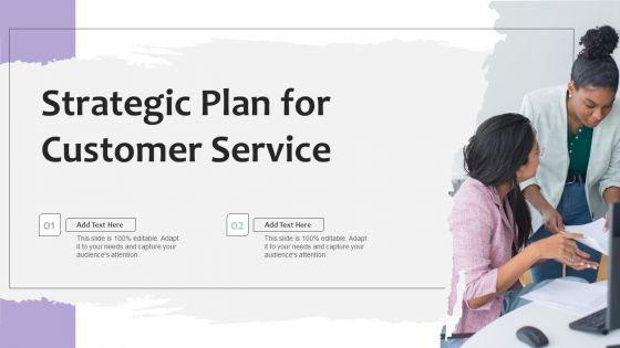 Strategic Plan For Customer Service Ppt PowerPoint Presentation File Gridlines PDF