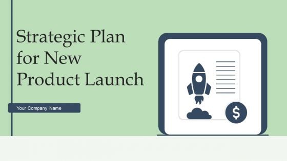 Strategic Plan For New Product Launch Ppt PowerPoint Presentation Complete Deck With Slides