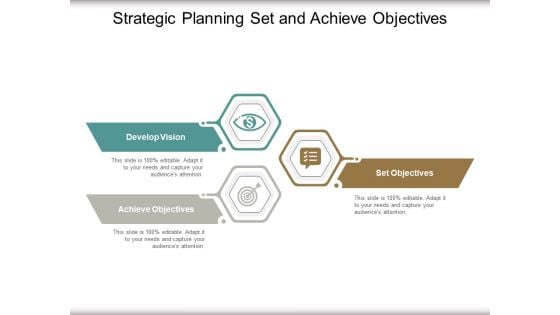 Strategic Planning Set And Achieve Objectives Ppt Powerpoint Presentation Ideas Show Strategic Planning Set And Achieve Objectives Ppt Powerpoint Presentation Ideas Show