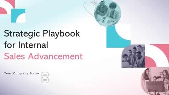 Strategic Playbook For Internal Sales Advancement Pictures PDF