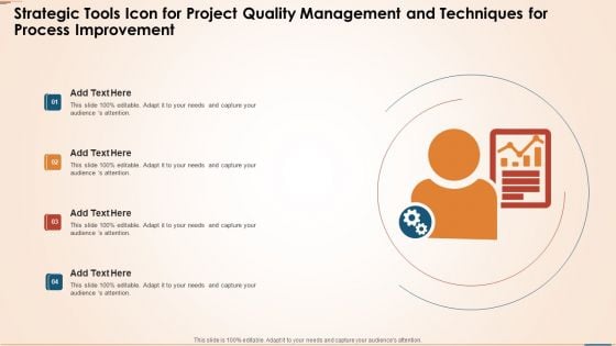 Strategic Tools Icon For Project Quality Management And Techniques For Process Improvement Professional PDF