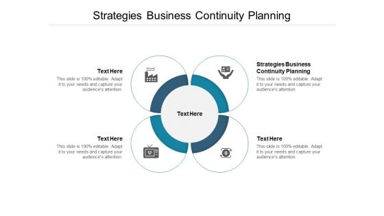 Strategies Business Continuity Planning Ppt PowerPoint Presentation Slides Show Cpb