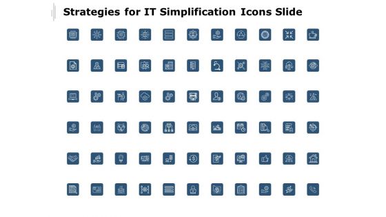 Strategies For IT Simplification Icons Slide Ppt PowerPoint Presentation Infographic Template Background Image