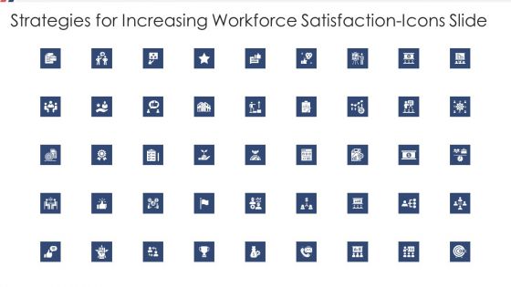 Strategies For Increasing Workforce Satisfaction-Icons Slide Ppt Infographic Template Background Images PDF