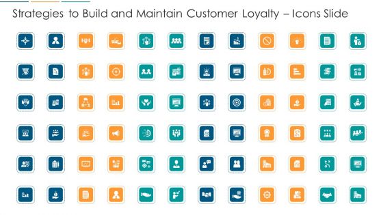 Strategies To Build And Maintain Customer Loyalty Icons Slide Ppt Model Design Templates PDF