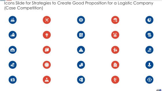 Strategies To Create Good Proposition For A Logistic Company Case Competition Ppt PowerPoint Presentation Complete Deck With Slides Slide43