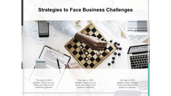 Strategies To Face Business Challenges Ppt PowerPoint Presentation Slides Gallery