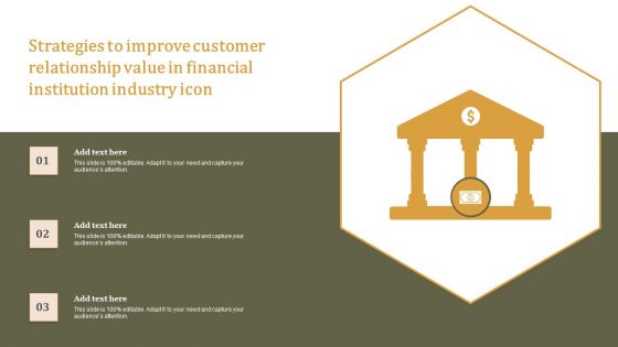 Strategies To Improve Customer Relationship Value In Financial Institution Industry Icon Background PDF