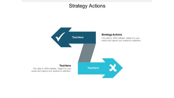 Strategy Actions Ppt PowerPoint Presentation Model Gallery Cpb