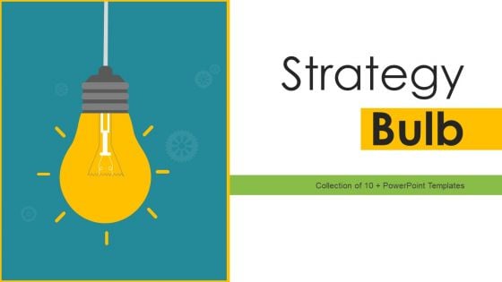 Strategy Bulb Ppt PowerPoint Presentation Complete With Slides