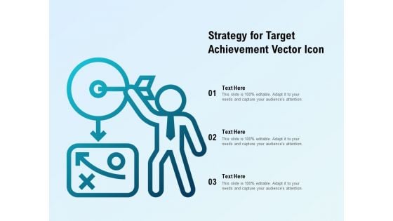 Strategy For Target Achievement Vector Icon Ppt PowerPoint Presentation Icon Show