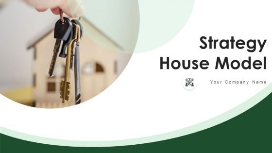 Strategy House Model Growth Strategic Ppt PowerPoint Presentation Complete Deck With Slides Strategy House Model Growth Strategic Ppt PowerPoint Presentation Complete Deck With Slides