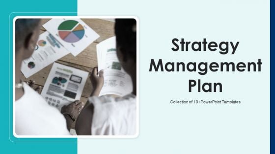 Strategy Management Plan Ppt PowerPoint Presentation Complete Deck With Slides