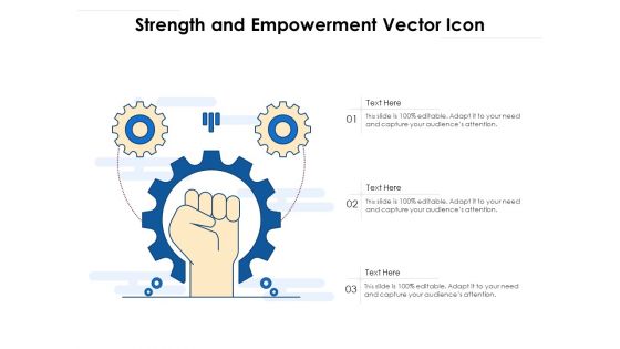 Strength And Empowerment Vector Icon Ppt PowerPoint Presentation Model Vector PDF
