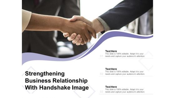 Strengthening Business Relationship With Handshake Image Ppt PowerPoint Presentation Icon Examples PDF