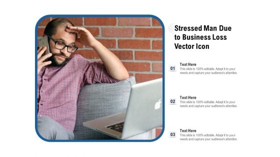 Stressed Man Due To Business Loss Vector Icon Ppt PowerPoint Presentation File Demonstration PDF