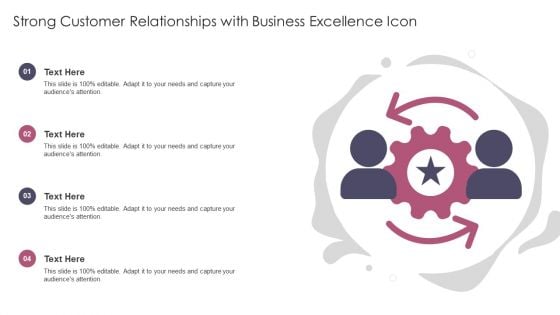 Strong Customer Relationships With Business Excellence Icon Ppt Gallery Slide Portrait PDF