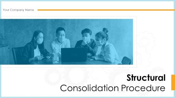 Structural Consolidation Procedure Ppt PowerPoint Presentation Complete Deck With Slides