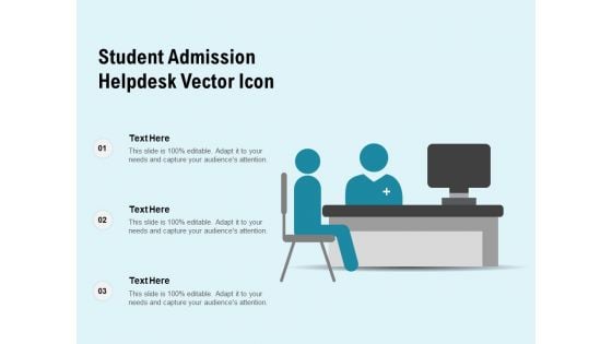 Student Admission Helpdesk Vector Icon Ppt PowerPoint Presentation File Deck PDF