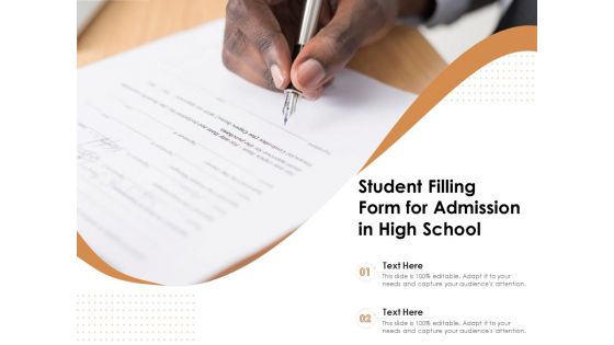 Student Filling Form For Admission In High School Ppt PowerPoint Presentation File Design Ideas PDF