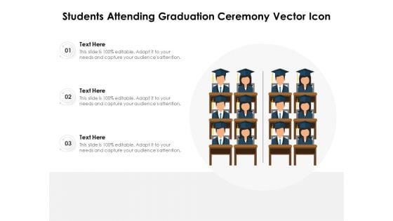 Students Attending Graduation Ceremony Vector Icon Ppt PowerPoint Presentation Show Inspiration PDF