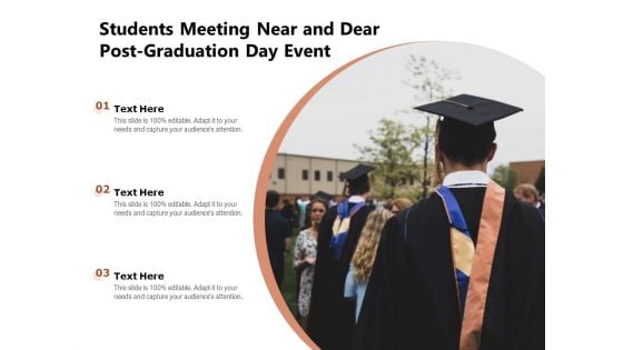 Students Meeting Near And Dear Post Graduation Day Event Ppt PowerPoint Presentation File Topics PDF