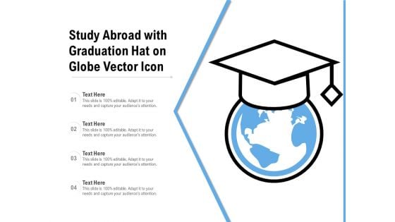 Study Abroad With Graduation Hat On Globe Vector Icon Ppt PowerPoint Presentation Professional Graphic Tips PDF