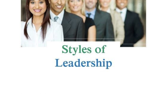 Styles Of Leadership Ppt PowerPoint Presentation Guidelines Styles Of Leadership Ppt PowerPoint Presentation Guidelines