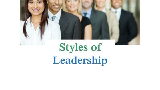 Styles Of Leadership Ppt PowerPoint Presentation Guidelines