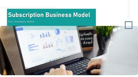 Subscription Business Model Cost Analysis Ppt PowerPoint Presentation Complete Deck With Slides