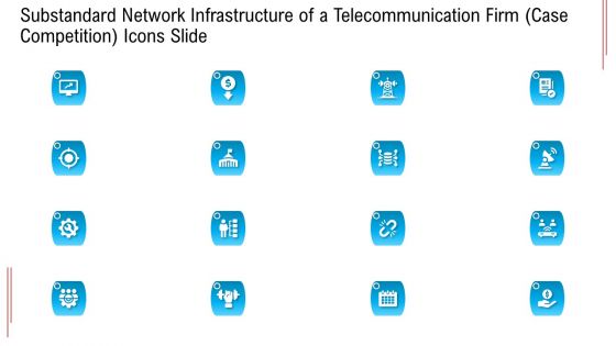 Substandard Network Infrastructure Of A Telecommunication Firm Case Competition Icons Slide Download PDF