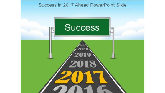 Success In 2017 Ahead Powerpoint Slide