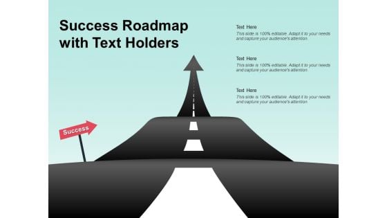 Success Roadmap With Text Holders Ppt PowerPoint Presentation Slides Ideas