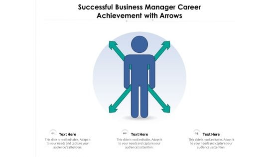 Successful Business Manager Career Achievement With Arrows Ppt PowerPoint Presentation Gallery Objects PDF