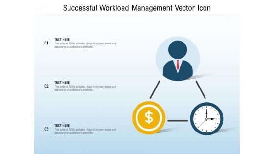 Successful Workload Management Vector Icon Ppt PowerPoint Presentation Infographics Design Inspiration PDF