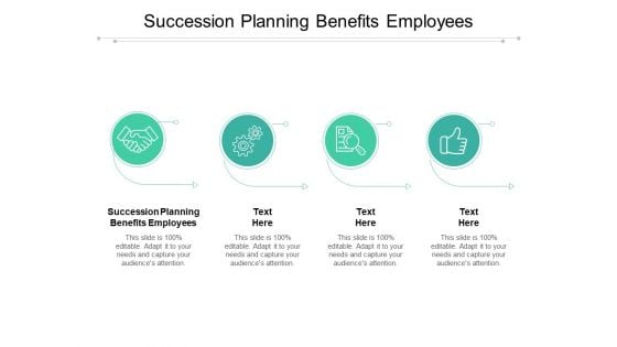 Succession Planning Benefits Employees Ppt PowerPoint Presentation Styles Files Cpb Pdf