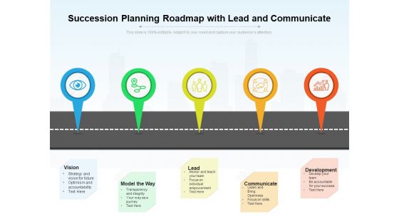 Succession Planning Roadmap With Lead And Communicate Ppt PowerPoint Presentation Infographics Mockup PDF