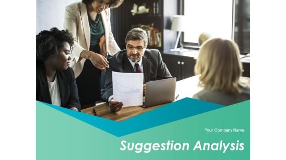 Suggestion Analysis Ppt PowerPoint Presentation Complete Deck With Slides