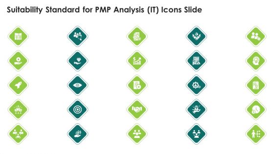 Suitability Standard For PMP Analysis IT Ppt PowerPoint Presentation Complete Deck With Slides