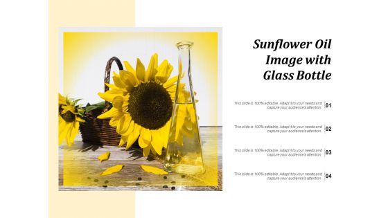 Sunflower Oil Image With Glass Bottle Ppt PowerPoint Presentation Icon Design Inspiration PDF