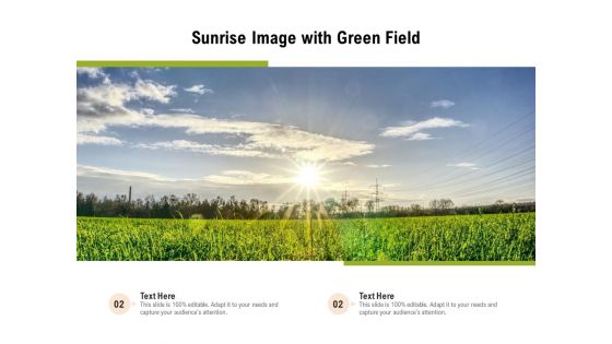 Sunrise Image With Green Field Ppt PowerPoint Presentation Icon Slides PDF