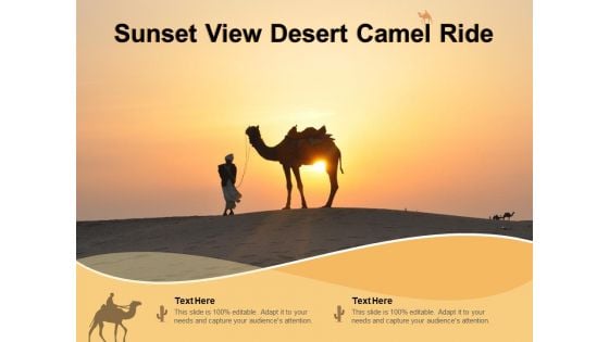 Sunset View Desert Camel Ride Ppt PowerPoint Presentation File Vector PDF