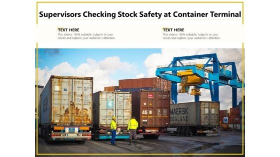 Supervisors Checking Stock Safety At Container Terminal Ppt PowerPoint Presentation Gallery Format PDF