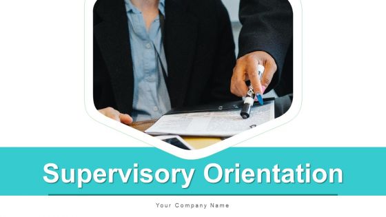 Supervisory Orientation Goal Plan Ppt PowerPoint Presentation Complete Deck With Slides