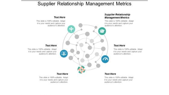 Supplier Relationship Management Metrics Ppt PowerPoint Presentation Styles Designs